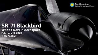 The SR-71 Blackbird with Walter Watson: What&#39;s New in Aerospace