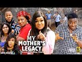 My Mother's Legacy Season 5&6 - Latest New Nollywood 2022 Movie