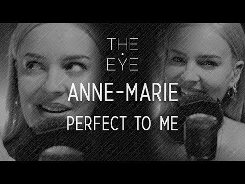 Anne-Marie - Perfect To Me | THE EYE
