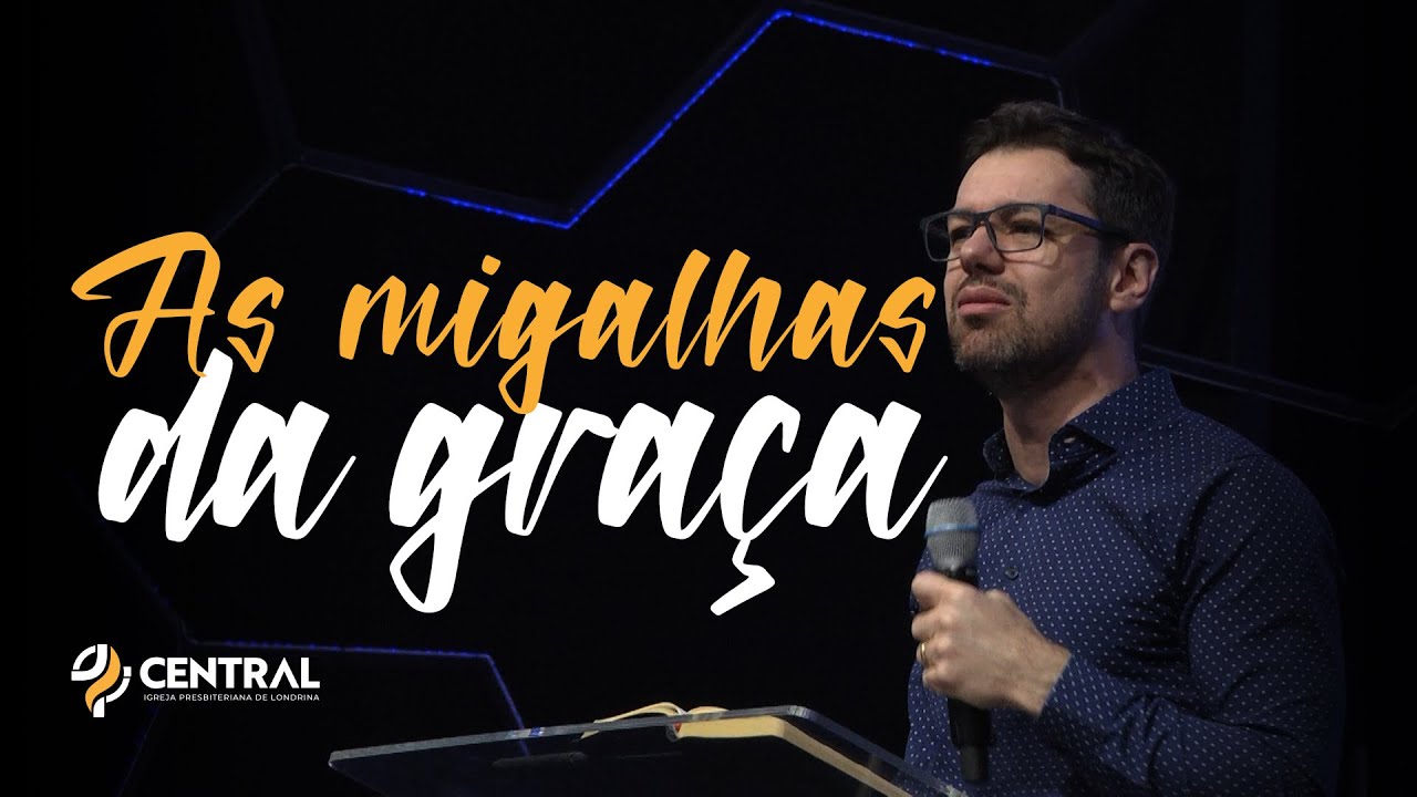 Pr. Emerson Patriota - "As migalhas da graça" (18/08/2024)