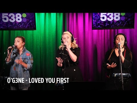 O'G3NE - Loved You First