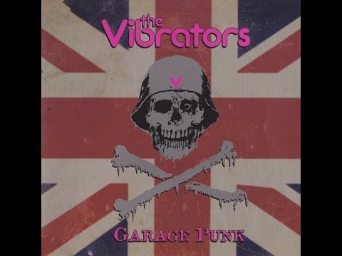 The Vibrators   Garage Punk full)
