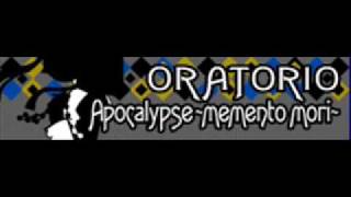 ORATORIO 「Apocalypse ~memento mori~」