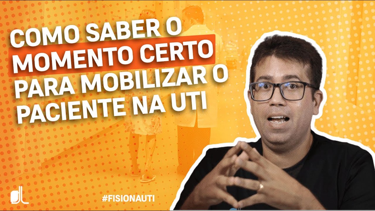 Critérios de segurança para mobilização do paciente na UTI