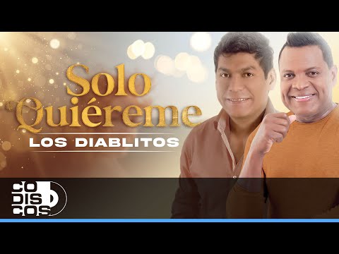 Sólo Quiéreme, Los Diablitos - Video