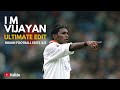 I M Vijayan Goals And Skills II Ultimate Edit Version