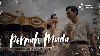 Download lagu Jazz Cover Cewek! Pernah Muda – BCL (Safira  Full Feeling) mp3