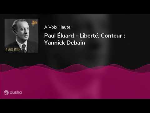 Paul Éluard - Liberté. Conteur : Yannick Debain