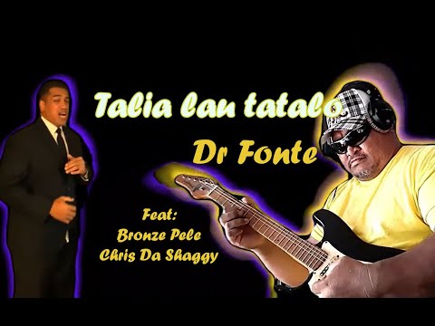 Dr Fonte - TALIA LAU TATALO ft Bronze Pele (Official Music Video)