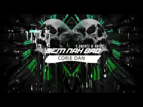 Corie Dan - Dem Nah Bad