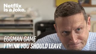 &#39;Eggman Game&#39; Full Sketch | I Think You Should Leave with Tim Robinson | Netflix Is a Joke