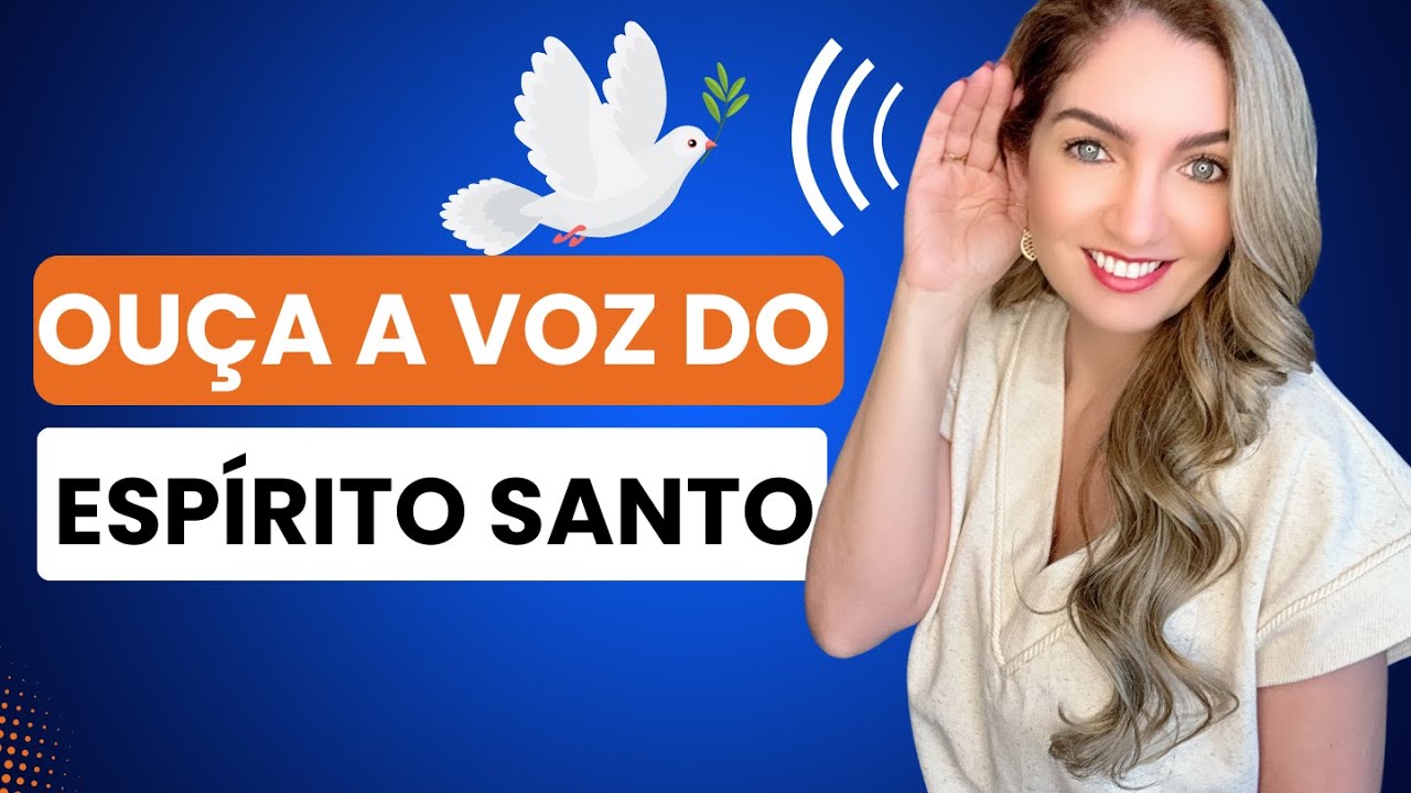 Como ouvir o Espírito Santo? Aprenda a identificar quando é Ele! 🙌🕊️