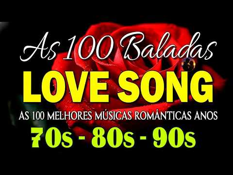 As 100 Melhores Musicas Internacionais Romanticas Anos 70 80 e 90 ❤️ Músicas Antigas Internacionais