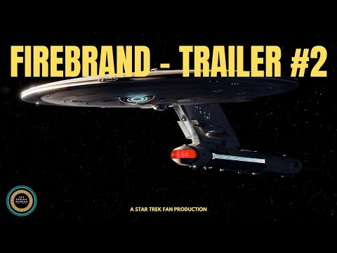 Firebrand - A Star Trek Fan Film (Trailer)