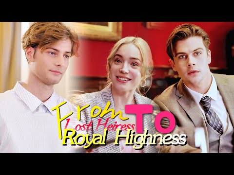 FULL| Lost Heiress Revealed: How My Royal Brother & Sweet Hubby Spoiled Me Rotten|#fyp #drama #love