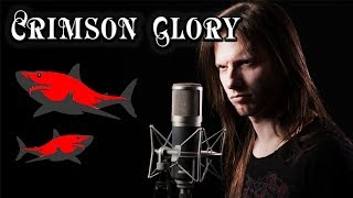Crimson Glory - Red Sharks (Vocal Cover)