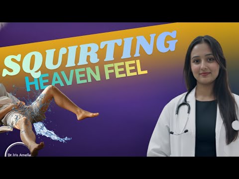 Female Orgasm | How to Actually Do Squirt With Anatomy And Myths