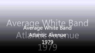 Average White Band - Atlantic Avenue