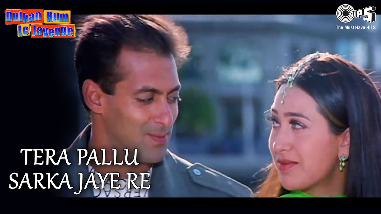 Tera Pallu Sarka Jaye Re Lyrics  | Dulhan Hum Le Jayenge | Salman Khan, Karisma Kapoor | Alka Yagnik, Sonu Nigam | Himesh Reshammiya