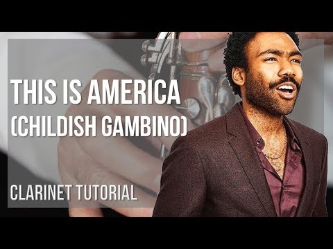 How to play This Is America by Childish Gambino on Clarinet (Tutorial)