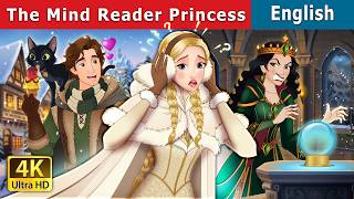 The Mind Reader Princess | Stories for Teenagers | @EnglishFairyTales