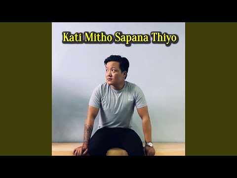 Kati Mitho Sapana Thiyo