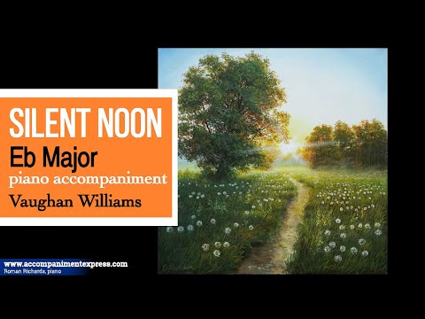 Silent Noon - Eb Major Piano Accompaniment - Vaughan Williams