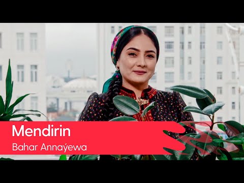 Bahar Annayewa - Mendirin | 2022