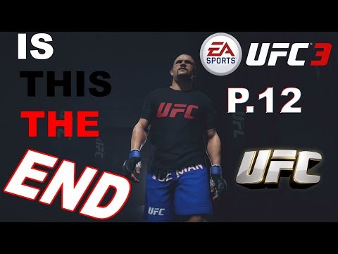 The End?-Part 12-Ufc 3 career mode