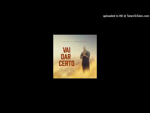 Dji Tafinha - Vai Dar Certo (feat. Phedilson & Eduardo Paim)