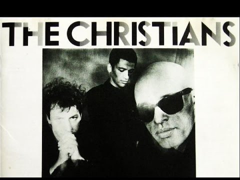 The Christians - The Christians (Full Album) 1987
