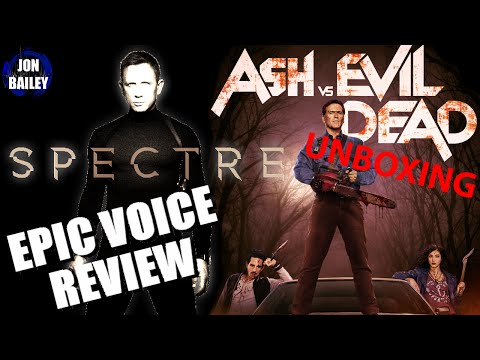 SPECTRE & EVIL DEAD UNBOXING (Epic Voice Review)