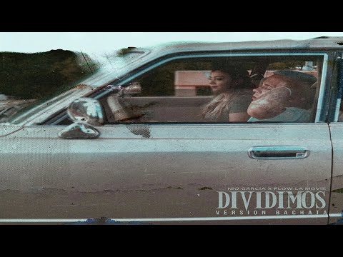 Nio Garcia, Flow La Movie - Dividimos (Bachata version) (Audio Official)
