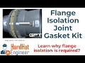 Flange Isolation Joint Gasket Kit - How and Where to use?