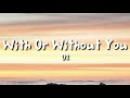 U2 - With Or Without You (lyrics)