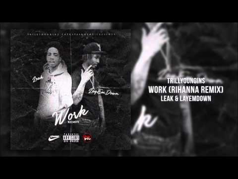 LayEmDown x Leak - Work Remix