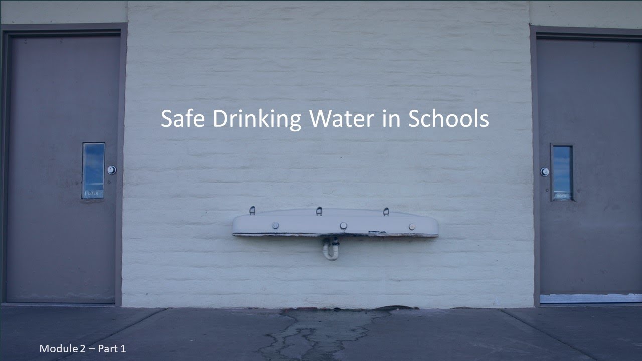 Introduction to Drinking Water Safety in Schools