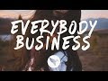 Kehlani - Everybody Business (Lyrics)