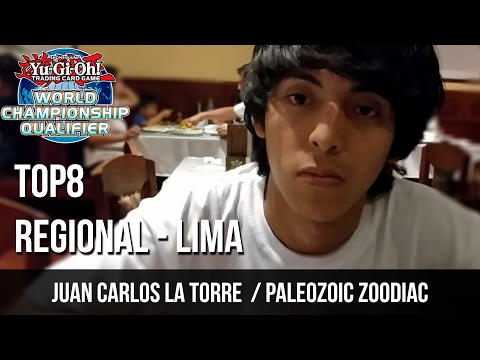 Top 8 Regional Lima - Paleozoic Zoodiac/ Juan Carlos La torre - February 2017 [ReadyForDuel]
