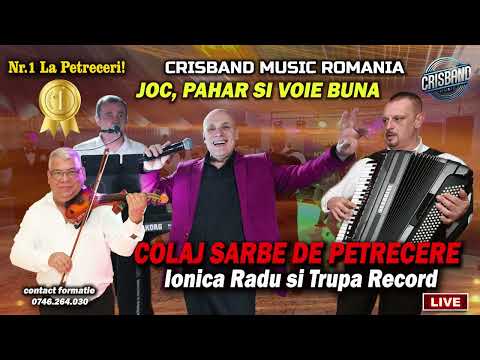 📣NOU 💥COLAJ SARBE DE PETRECERE 💥IONICA RADU SI TRUPA RECORD💯 JOC,PAHAR SI VOIE BUNA📣 #crisbandmusic