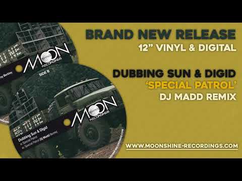 Dubbing Sun & Digid - Special Patrol (Dj Madd Remix)