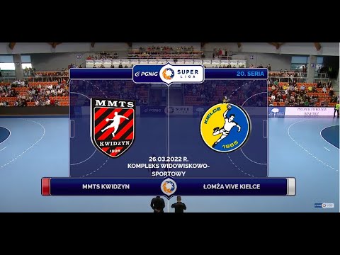 20. Seria MMTS Kwidzyn - Łomża Vive Kielce SKRÓT