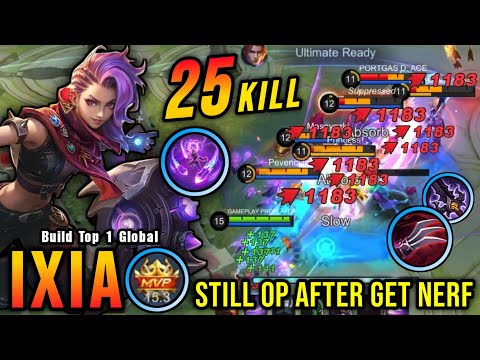 25 Kills!! Ixia is Still OVERPOWERED After Get Nerf!! - Build Top 1 Global Ixia ~ MLBB