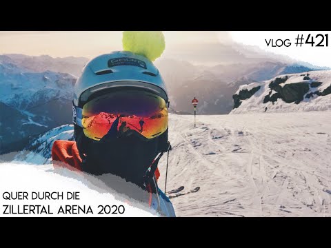 QUER DURCH DIE ZILLERTAL-ARENA 2020 | Ski Zillertal 2020 (Tag 2/6) | Vlog 421