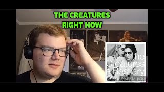 The Creatures - Right Now | Reaction!