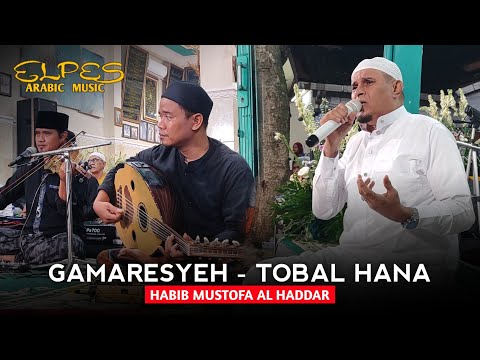 GAMARESYEH - TOBAL HANA ~ HABIB MUSTHOFA AL HADDAR FEAT GAMBUS EL PES SEMARANG