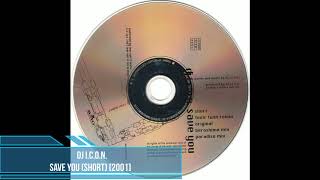 DJ I.C.O.N. - Save You (Short) [2001]