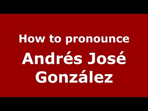 How to pronounce Andrés José González (Spanish/Argentina) - PronounceNames.com