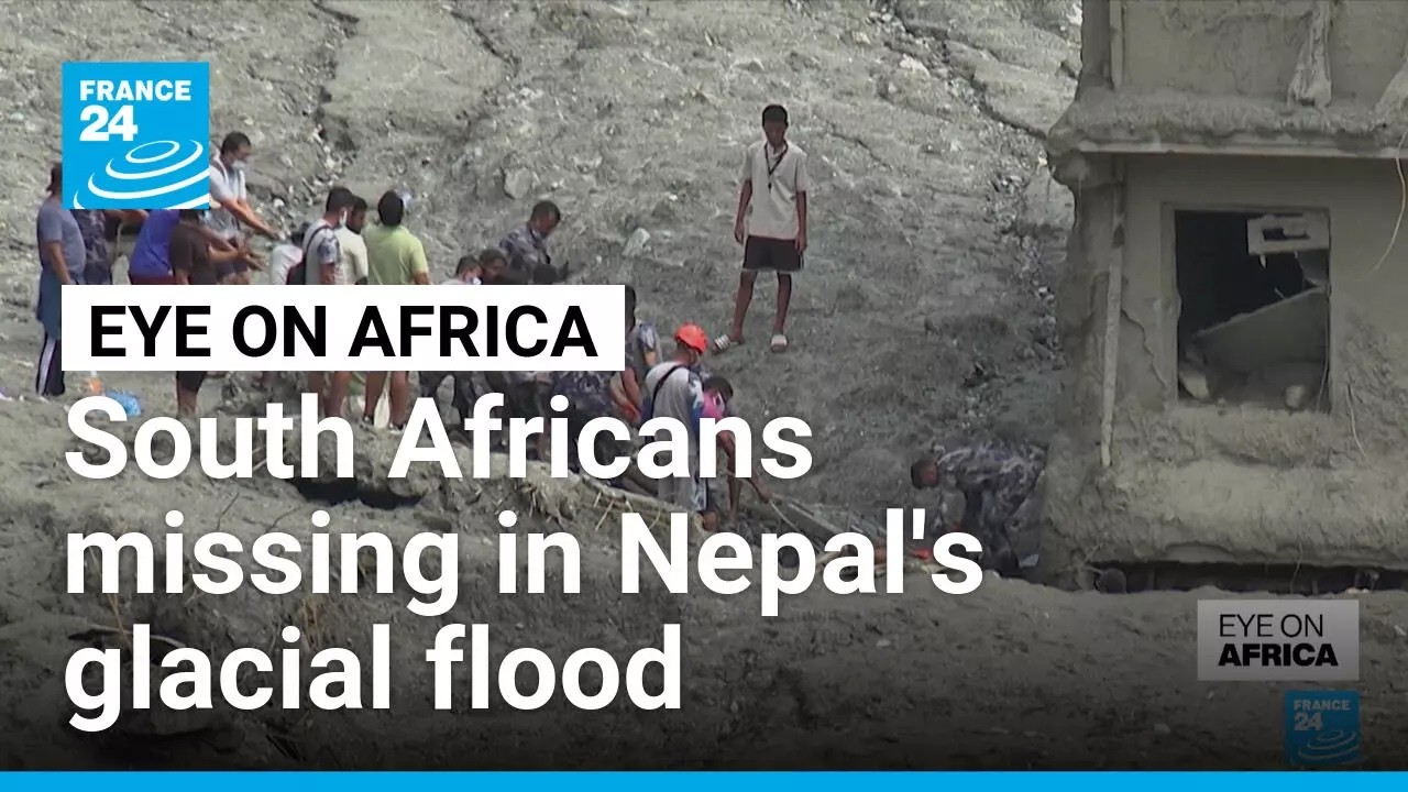 South Africans missing in Nepal's glacial flood • FRANCE 24 English
