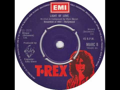 UK New Entry 1974 (150) T. Rex - Light Of Love